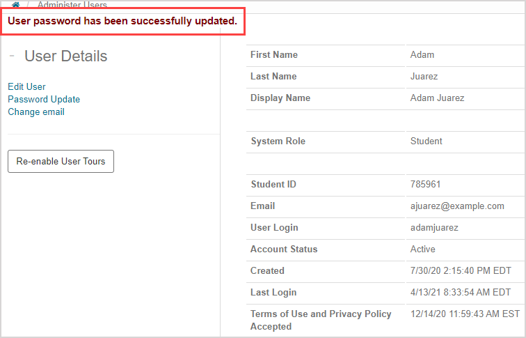 The message of "User password has been successfully updated" is displayed on the User Details page when the password is successfully changed.